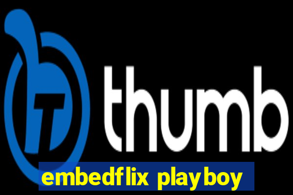 embedflix playboy